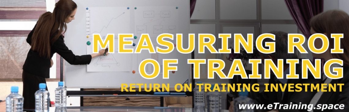 eTraining Measuring ROI of Training – Return on Training Investment eTraining Measuring ROI of Training - Return on Training Investment